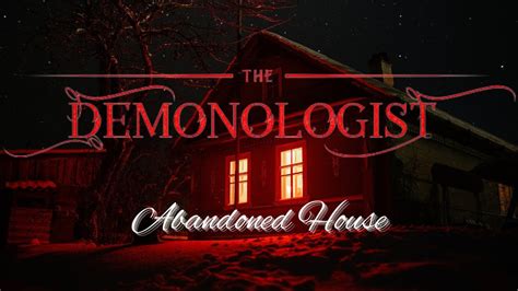 Demonologist abandoned house  For example, in the Abandoned House map, you’ll need to find five randomly generated