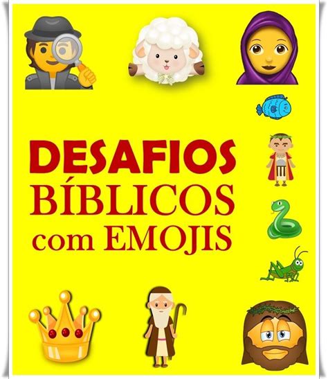 Desafios bíblicos com emojis  21/fev/2023 - Aprenda a Palavra de Deus de forma divertida através de Jogos e Desafios Bíblicos