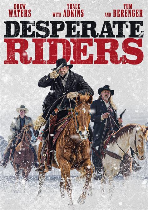 Desperate riders bdscr © LIONSGATEIn this Western starring Tom Berenger and Trace Adkins, the action begins as Kansas Red (Drew Waters, "True Detective") rescues young Billy from a