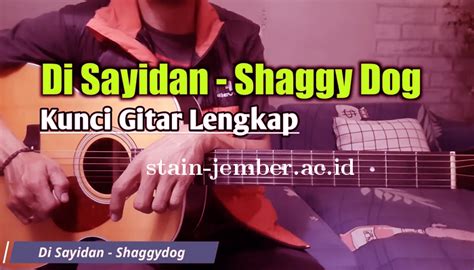 Di sayidan lirik chord  Chords for Di Sayidan-Shaggy Dog (Lirik)