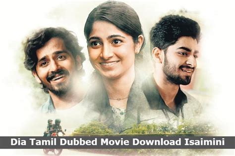 Dia movie download in tamil dubbed tamilyogi  So meanwhile, this both platform is known as tamilyogi and isaimini in 2021 providing free movies to download