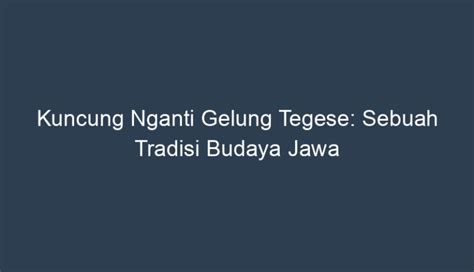 Diaturake tegese Jika belum simak artikel ini sampai selesai