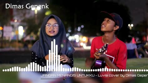 Dimas gepenk jangan menangis untukku chord  Berikut cuplikan syair nyanyian / teks dari lagunya: "sekali ku telah berjanji tak akan ludah ku telan kembali karena ku telah memilih cinta hanyalah satu tuk