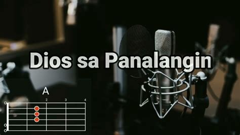 Dios sa panalangin lyrics and chords Upang gunitain ang Iyong buhay na inialay