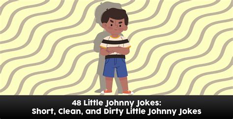 Dirty little johnny jokes mom and dad ”