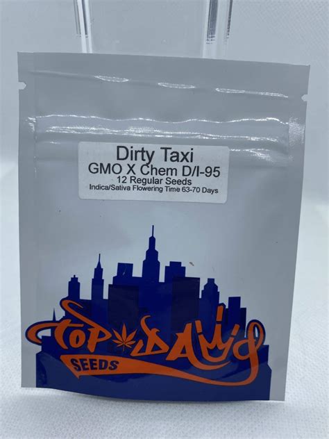 Dirty taxi by top dawg seeds 88 $110