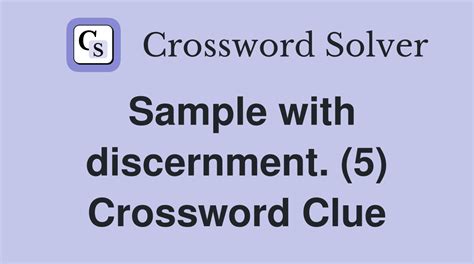 Discernment crossword clue  abrade