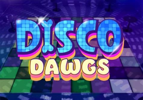 Disco dawgs play online  S L O T S L A U N C H