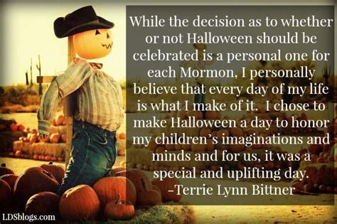 Do mormons celebrate halloween  In doing so, they acknowledge the significance of Jesus’ birth in Bethlehem in terms of his sacrifice and alleged resurrection