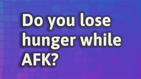 Do you lose hunger while afk  So it does exatly the same