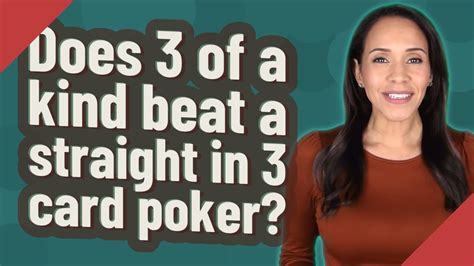 Does 3 of a kind beat a straight Poker hands from strongest to weakest
