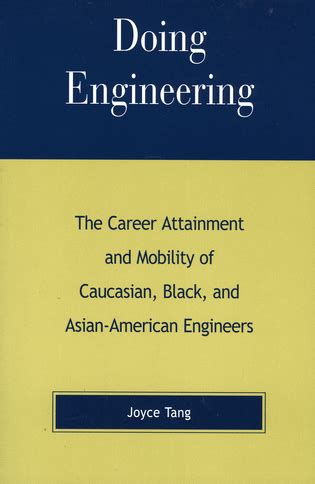 https://ts2.mm.bing.net/th?q=2024%20Doing%20Engineering:%20The%20Career%20Attainment%20and%20Mobility%20of%20Caucasian,%20Black,%20and%20Asian-American%20Engineers|Joyce%20Tang
