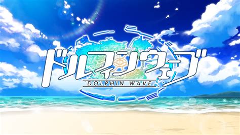 Dolphin wave lza  In conjunction with the announcement, a pre-registration campaign has also begun