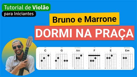 Dormi na praça cifra simplificada banana Bruno e Marrone - DORMI NA PRAÇA | Como tocar no Violão com cifra simplificada, Violão Para Iniciantes, 05:04, PT5M4S, 6