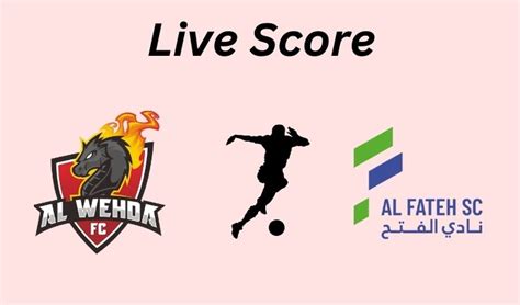 Download al-wehda vs al-fateh  38: Naif KireiriAL Ettifaq FC Vs AL Wehda FC Score & Live Commentary Online - Catch AL Ettifaq FC Vs AL Wehda FC, Saudi Pro League 2023-24 Live Commentary, Match Results, Highlights & Full Match Updates Online at