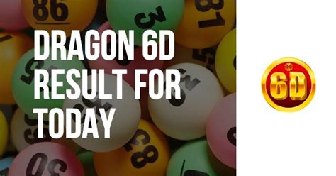 Dragon 6d prize Check the Draw for Dragon 6D on Saturday, 25 Feb 2023