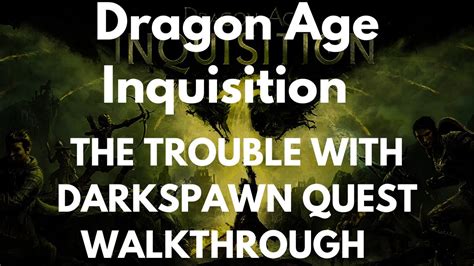 Dragon age inquisition the trouble with darkspawn  If you did the Dark Ritual, Urthemiel's soul is drawn into the just-conceived Kieran