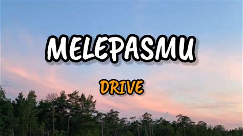 Drive melepasmu Official Video: - MELEPASMU | NEW VERSION [KARAOKE] KN7000Terima kasih buat yang sudah SUBSCRIBE