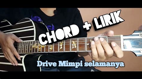 Drive mimpi selamanya chord VDOMDHTMLtml> Kunci gitar Drive Mimpi selamanya || Chord + Lirik - YouTube kunci gitar drive mimpi selamanya#gitarakustik #kuncigitar #chordgitar #chordgitarmudah