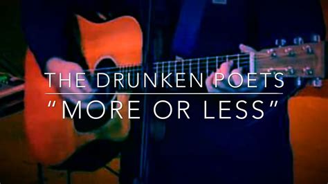 Drunken poet gigs  That’s what makes it