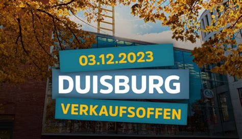 Duisburg verkaufsoffener sonntag 2023  Diese Geschäfte haben geöffnet: CentrO Oberhausen