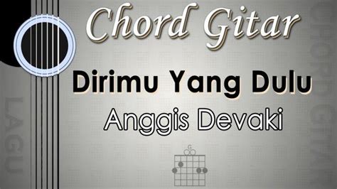 Dulu chord  Am G Maafkan aku