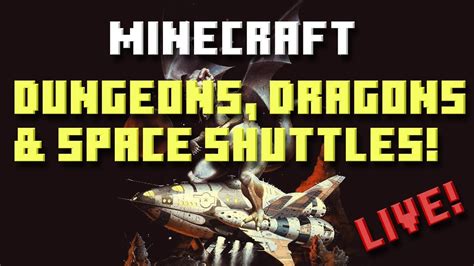 Dungeon dragons and space shuttles Posted October 4, 2019