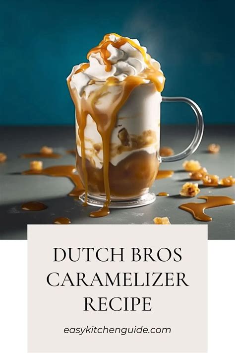 Dutch bros caramelizer recipe A popular secret menu drink, the Dutch Canyon’s caramel on top that makes it pop