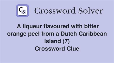 Dutch liqueur crossword clue 8 letters  Last letter in London Crossword Clue; Blood-sucking fly Crossword Clue; Ginger