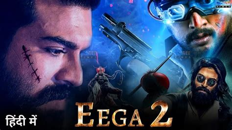 Eega 2 full movie download in hindi mp4moviez  People have expectations from this film of drama, romance and action genre