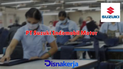 Email pt suzuki indomobil motor  Hal tersebut juga diidukung dengan pelayanan purna jual suku cadang serta perbaikan/pemeliharaan di seluruh Indonesia