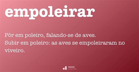 Empoleirar significado ] Origem etimológica: Pacheco, antropónimo + -al