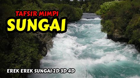 Erek erek sungai 4d Kode Alam Mimpi 2D 3D 4D dalam Togel menurut Buku Mimpi dan Ramalan Tafsir Mimpi dari Berbagai VersiLink Penting Yang mungkin Berguna