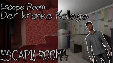 Escape room der kranke kollege solution  I appreciate the transparency