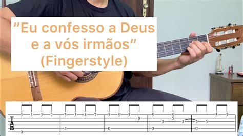 Eu confesso a deus e a vós irmãos cifra simplificada  Cifra: Principal (violão e guitarra) Favoritar Cifra