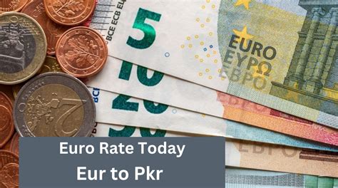 Euro to rupee pakistan today This is the Euro (EUR) to Pakistani Rupee (PKR) exchange rate history summary page, detailing 180 days of EUR PKR historical data from Thursday 25/05/2023 to Sunday 19/11/2023 Highest: 332