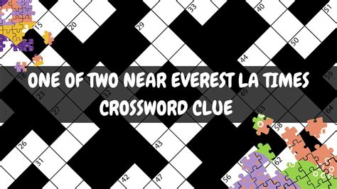 Everest or elbrus crossword clue  Elbrus Crossword Clue