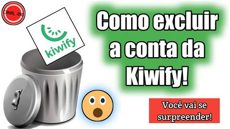 Excluir conta kiwify 