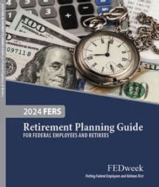 2024 FERS Retirement Guide from FEDweek / 2024 FERS …