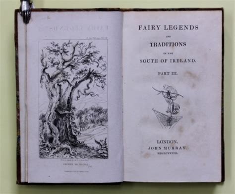 Fairy Legends and Traditions of the South of Ireland [By TC Croker]. with a  Short Memoir of the Author by His Son