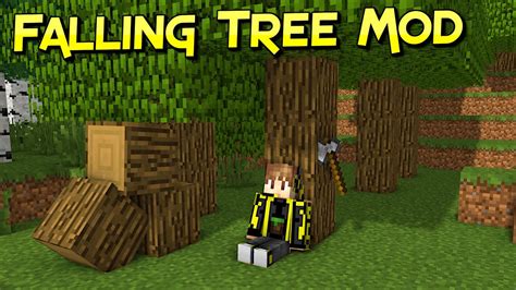 Fallingtree mod Info: This is an Add-on and requires both the Resource pack and the Behavior pack to work! This addon does not require any experimental features and will be compatible with pretty much any addon/texture pack