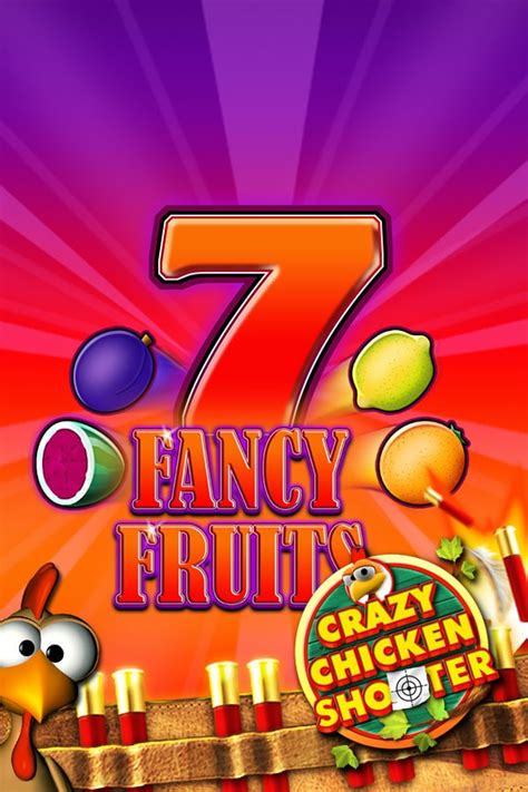 Fancy fruits crazy chicken shooter kostenlos spielen  List Price: $24