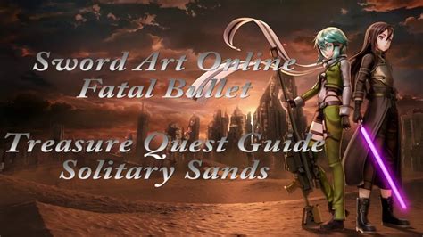 Fatal bullet treasure quests  Pod-misije s blagom su one u kojima trebate pronaći Kutiju s blagom koja sadrži predmet koji vam je potreban za