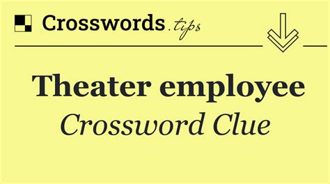 Fd employee crossword clue  FD employee 3% 5 USHER: Theater employee 3% 7 COBBLER: Sole employee? 3% 5 AGENT: Aetna employee 3% 3