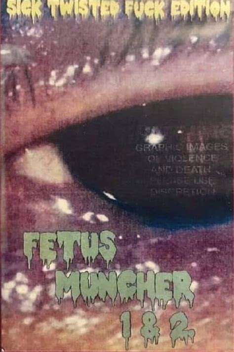 Fetus munchers vol 1  54K views