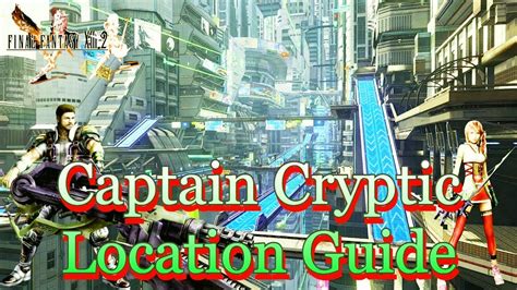 Ff13-2 captain cryptic locations  SegmentNext has uploaded 5565 photos to Flickr