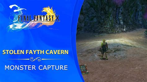 Ffx cavern of the stolen fayth capture list  Take the Besaid Sphere from this wall and put it in the slot opposite the room you were just in