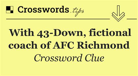 Fictional afc richmond coach lasso crossword  SUDEIKIS: Jason _, plays football coach Ted Lasso (8) Advertisement