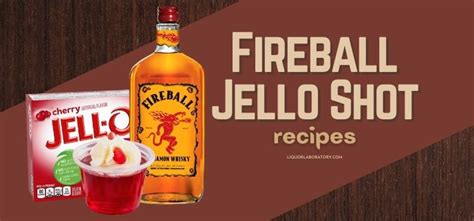 Fireball jello shot recipes Once the jello has dissolved, mix in the cold water and vodka