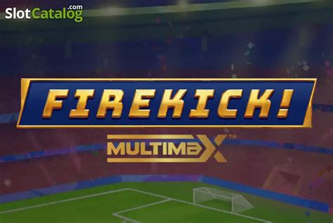 Firekick! multimax  👉 Firekick! MultiMax Firekick! MultiMax Jogar poker omaha gratis